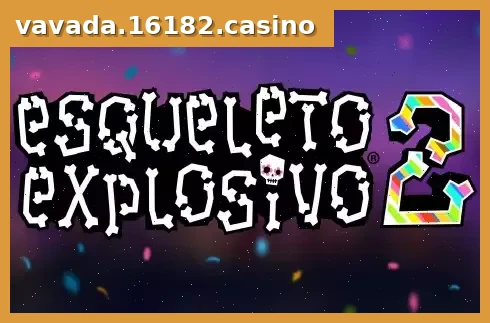 Esqueleto Explosivo 2